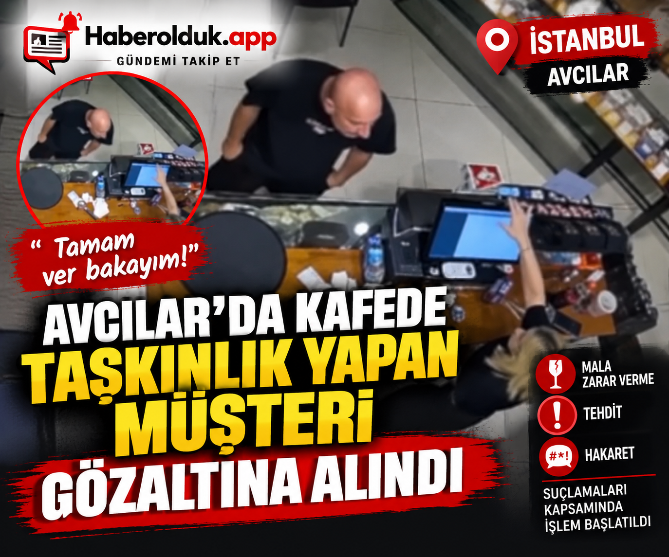Avcılar’da Kafede Taşkınlık Yapan Müşteri Gözaltına Alındı